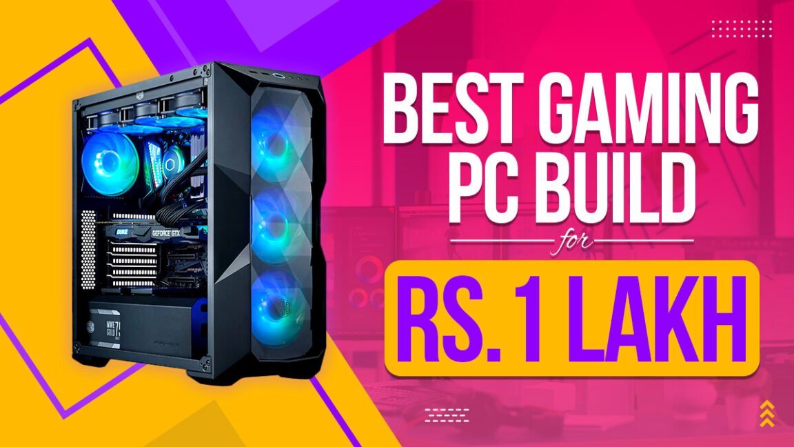 BEST GAMING PC BUILD FOR RS 1 LAKH
