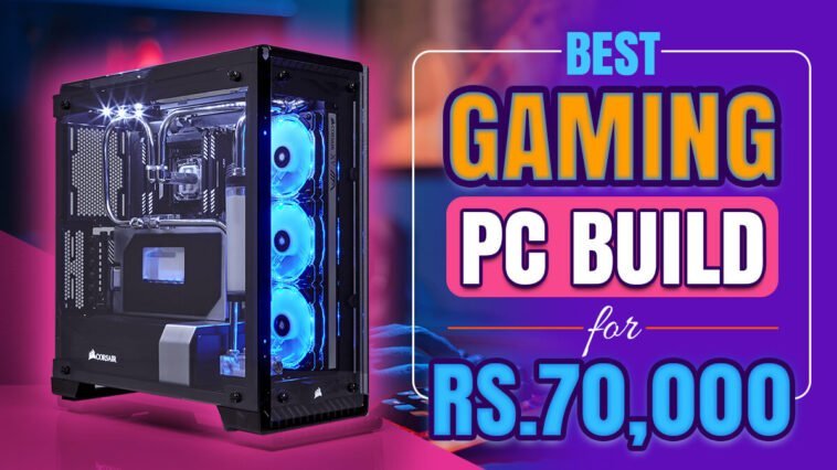 Best-Gaming-PC-Build-for-RS-70000, Best Gaming PC Under ₹70000
