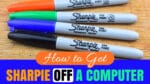 how to get sharpie off a computer