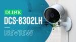 dlink dcs 8302lh review