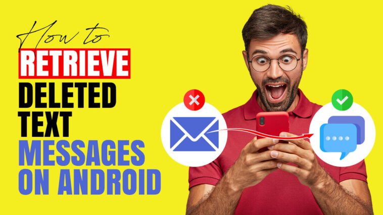 How-to-Retrieve-Deleted-Text-Messages-on-Android