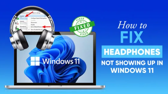 Fix-Headphones-Not-Showing-Up-in-Windows-11