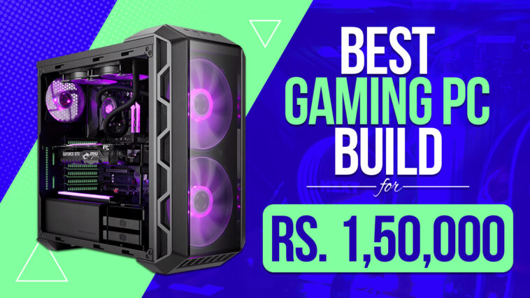 Best Gaming PC Build Under ₹1,50,000 in 2025