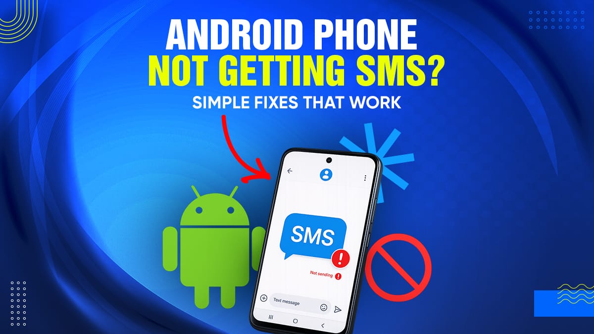 Android Phone Not Getting SMS Simple Fixes That Works